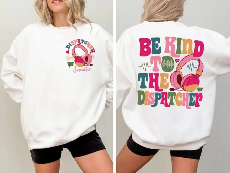 Be Kind To The Dispatcher Tee, Emergency Telecommunicator Shirt, 911 Operator Sweatshirt