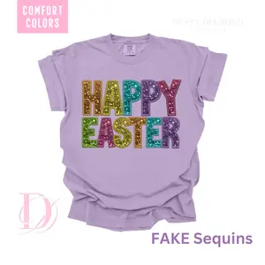 HAPPY EASTER FAUX SEQUIN COMFORT COLOR T-SHIRT