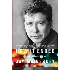 USED-How It Ended: New and Collected Stories by McInerney, Jay (Paperback)