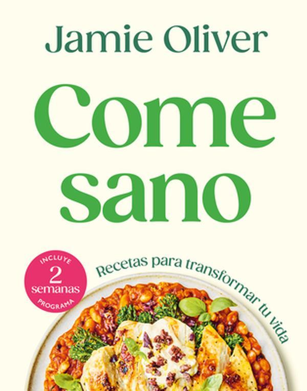 Come Sano / Eat Yourself Healthy -- Jamie Oliver - Hardcover