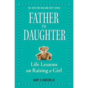 Father to Daughter, Revised Edition by Harry H. Harrison, Jr. [Paperback Book]