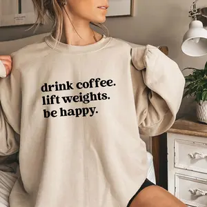Drink Coffee Lift Weights Sweatshirt: Gym Fitness Motivation Pullover