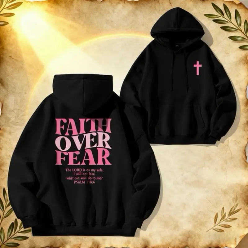Faith Over Fear Hoodie Sweatshirts Tops with Pink Cross Design and Psalm 118:6 Quote