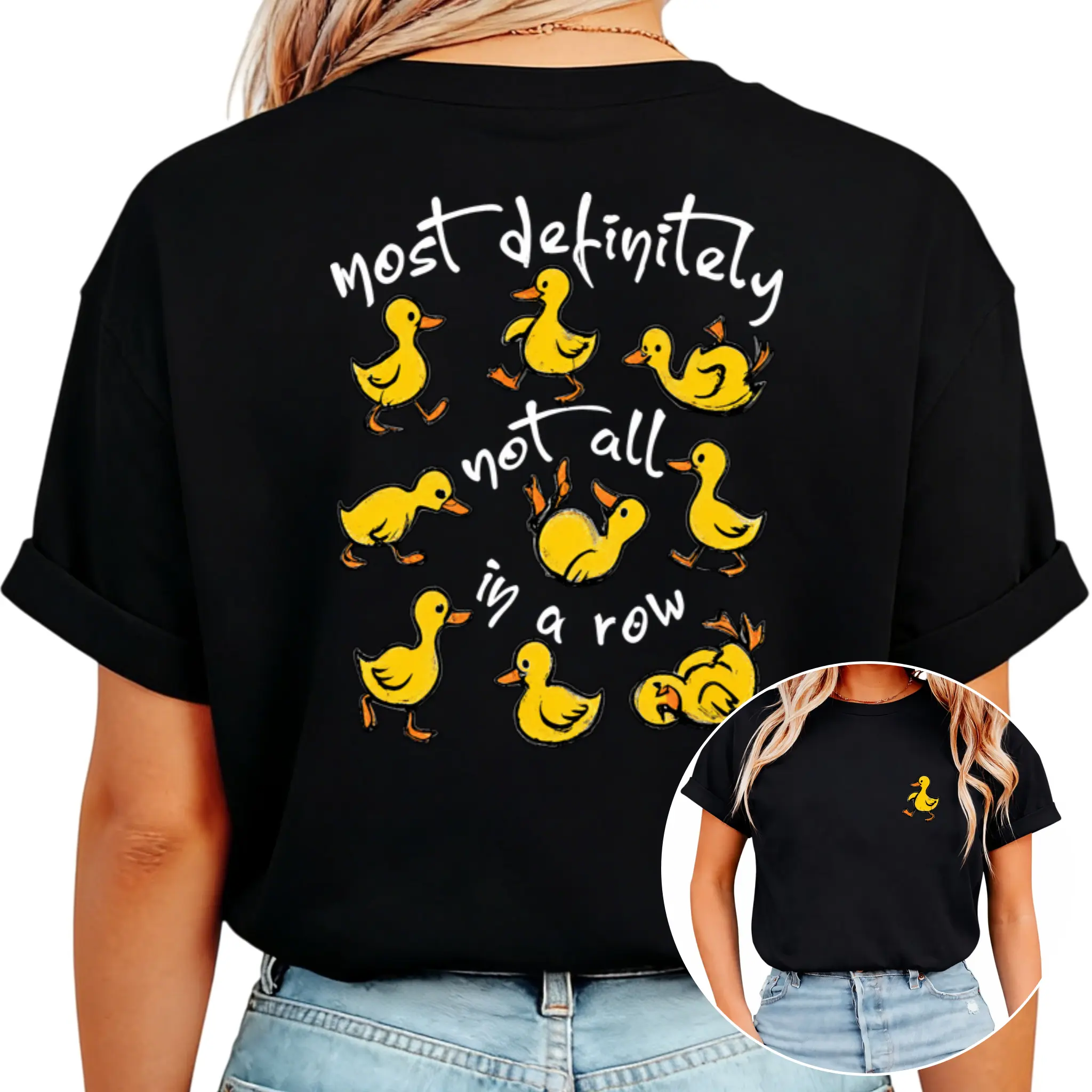 Oversized Crew Neck Short Sleeve Two Sided Print T Shirt Featuring Small Left Chest Single Yellow Duck Sketch Graphic And Large Back Layout Of Scattered Cartoon Ducklings Matched With Handwritten Most Definitely Not All In A Row Phrase Unisex
