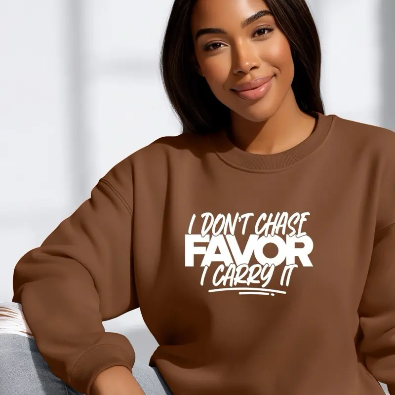 Women's Cotton Elevated Casual Statement Pullover Hoodie - "I Don't Chase Favor I Carry It" Long-Sleeve Crewneck Fitted 1-Piece All-Season Clothes, Fashion Apparel for Capsule Wardrobe, Style Inspo Lazy Outfit Top