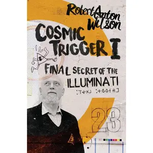 Cosmic Trigger I: Final Secret of the Illuminati