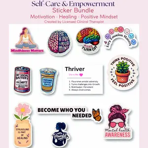 Self-Care & Empowerment Sticker Bundle- Emotional Support Coffee- Thrive- Be Kind to Your Mind-My Social Battery is on Empty-Mental Health Awareness-Become Who You Needed-Mindfulness Matters- Every Emotion Matters-Flower Pot- Powerful Woman