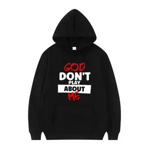 God doesn't play about my faith - inspiration hoodie religious pattern sports shirt cotton padRAIMENTRY