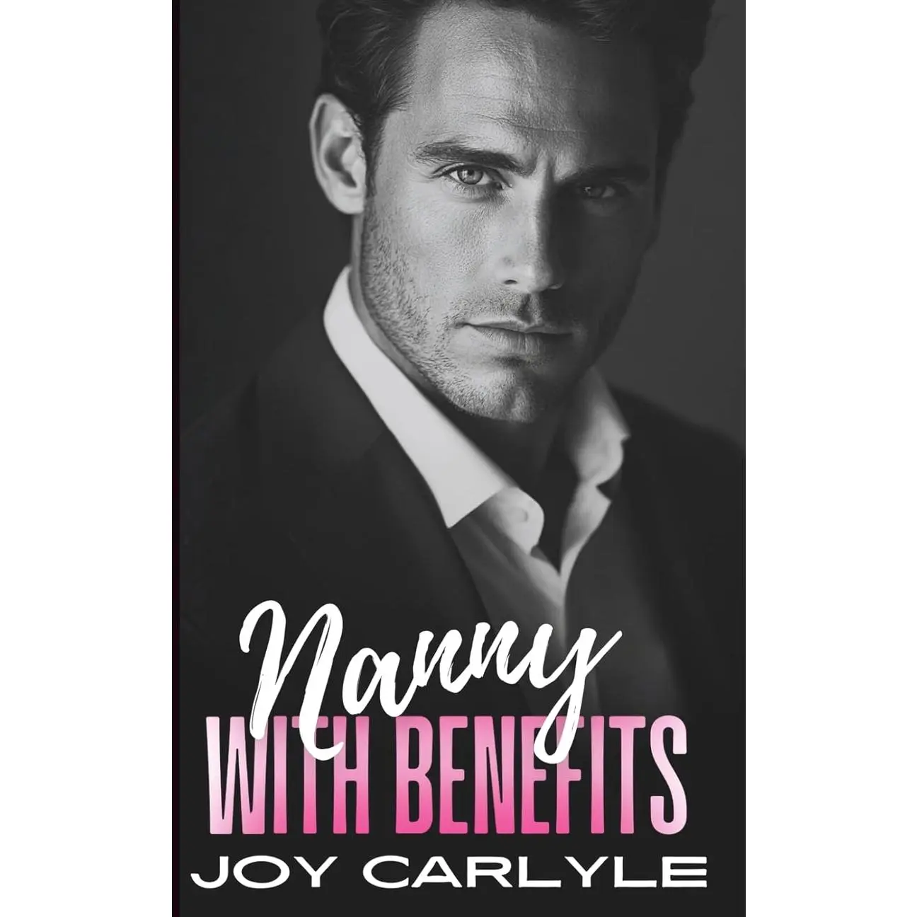 Nanny with Benefits: An Enemies to Lovers, Fake Relationship, Billionaire Romance (Love, Lies and Billionaires: A Steamy Romance Collection) Paperback