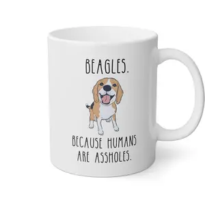 Beagles Because Humans Are Assholes Funny Dog Lover Coffee Mug 0BZ