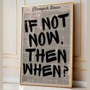 Retro If Not Now Then When Newspaper Poster, Typography Wall Art, Motivational Poster, Newspaper Print, Aesthetic Home Decor