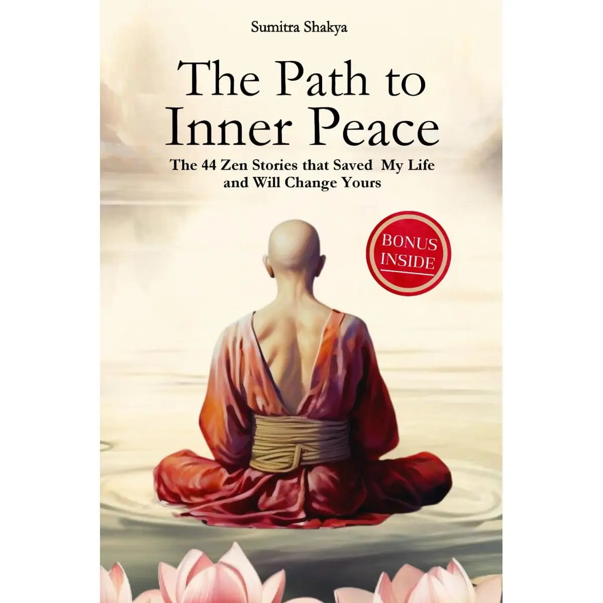 The Path to Inner Peace: Mastering Mindfulness and Positive Thinking Through Short Zen Stories - A Journey to Overcome Stress, Anxiety, and Negative Thoughts for Achieving Inner Peace Paperback – November 25, 2023