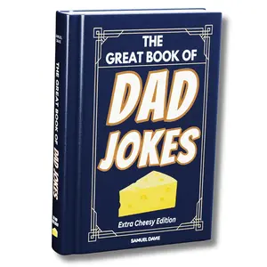The Great Book of Dad Jokes - Extra Cheesy Edition - This Dad Jokes Book Features 100's of Funny, Hilarious & Cheesy Puns and includes illustrations - The perfect Gift for Dads and Great for Fathers Day Hardcover