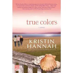 USED-True Colors: A Novel by Kristin Hannah (Paperback)