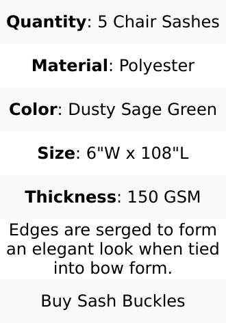 5 Pack Polyester Chair Sashes Dusty Sage Green 6"x108"