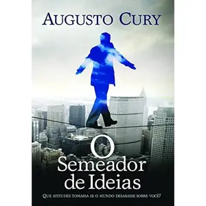 USED-O Semeador De Ideias - Que Atitudes Tomaria Se O Mundo Desabasse Sobre Voce ? (Em Portugues do Brasil) by Augusto Cury (Paperback)