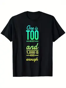 One Too Many, 000 Never Enouh Alcohol AA NA T-Shirt, Weiht80, T-Shirt Lets You Show Your Extraordinary Personality, S, Black