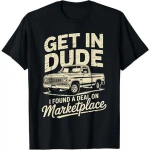 Get in I Found A Deal On Marketplace T-Shirt