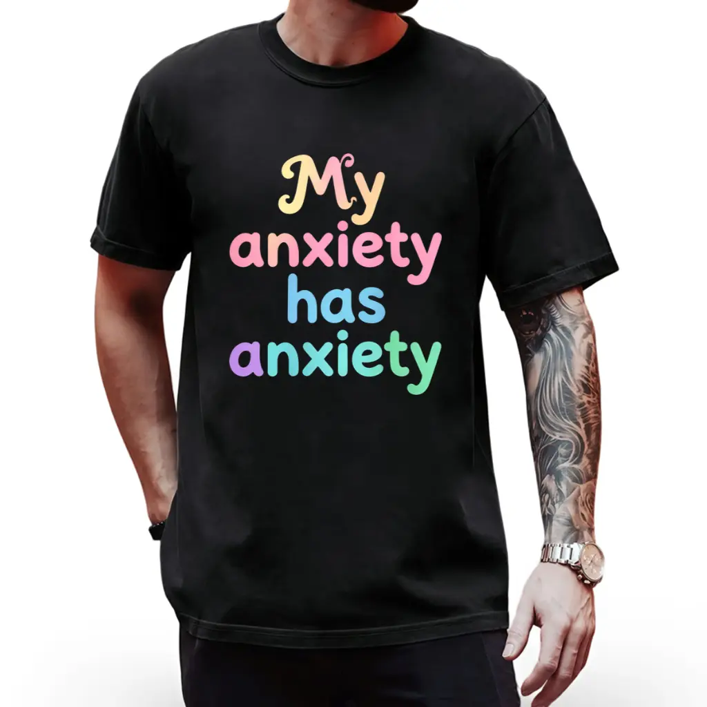 Funny "My Anxiety Has Anxiety" Rainbow Drip T-shirt, Sarcastic Mental Health Humor Graphic Tee, Unisex Cotton Shirt