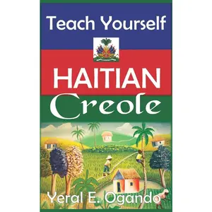USED-Teach Yourself Haitian Creole by Ogando, Yeral E. (Paperback)