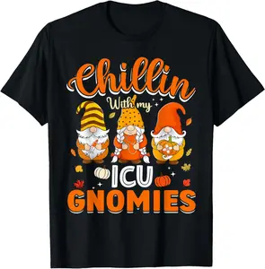 100% Cotton Chillin With My ICU Gnomies Nurse Gnome Thanksgiving Fall T-Shirt