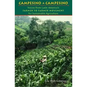 USED-Campesino a Campesino: Voices from Latin America's Farmer to Farmer Movement for Sustainable Agriculture by Holt-Gimenez, Eric (Paperback)