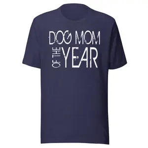 Dog Mom Of The Year Shirt
