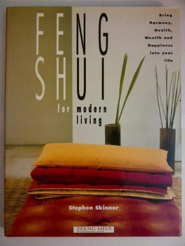 Used Hardcover Book - Feng Shui for Modern Living by Stephen Skinner (English) - Contemporary Home Decor Guide for Harmony, Calm & Revitalizing Powers