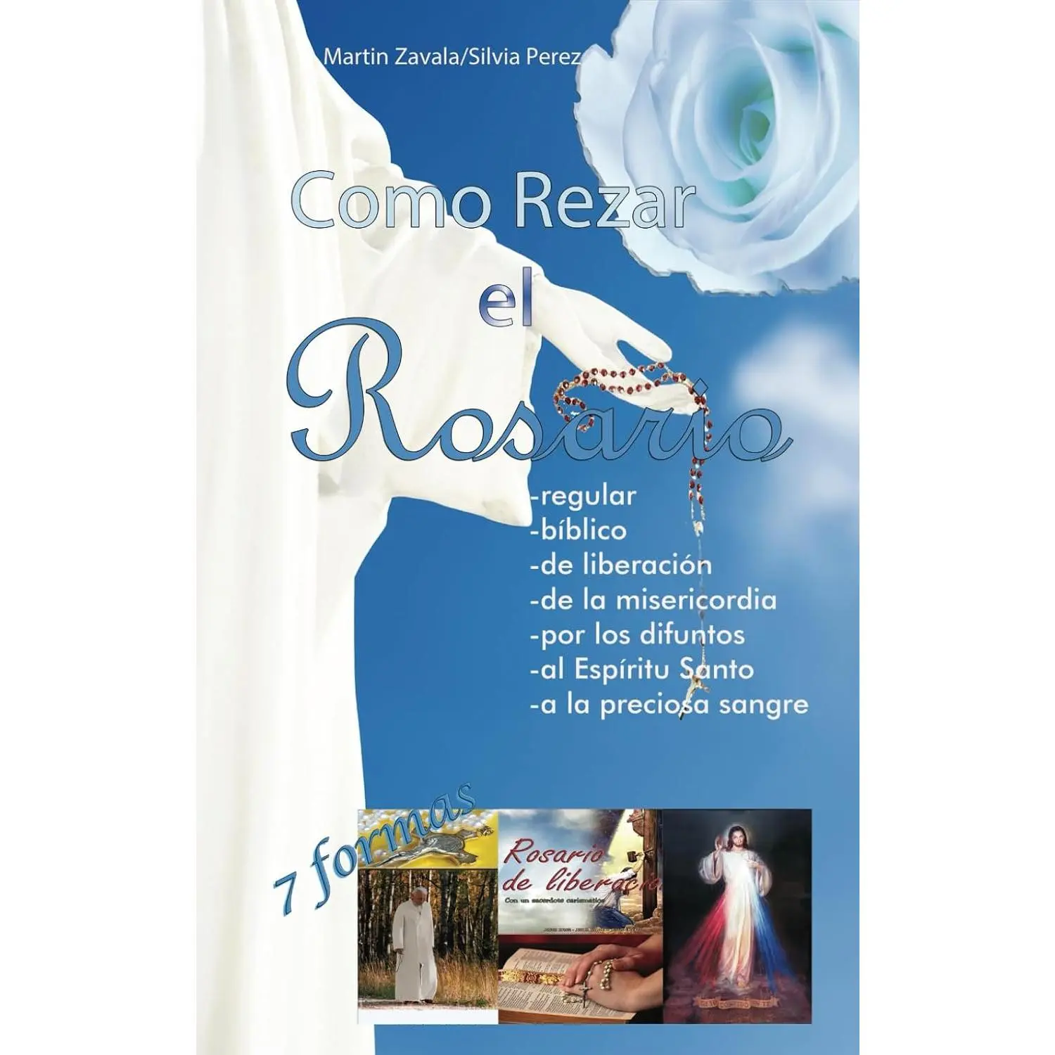 Como Rezar el rosario 7 Formas (Spanish Edition)