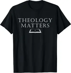 100% Cotton Unisex Theology Matters Reformed Christian T-Shirt