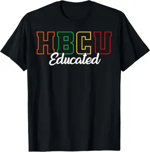 100% Cotton HBCU Educated Grad Historical Black College Alumni School T-Shirt