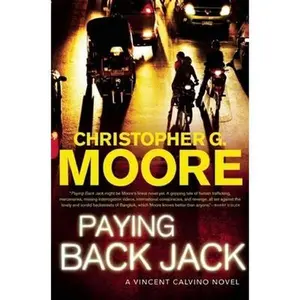 USED-Paying Back Jack: A Vincent Calvino Novel by Christopher G. Moore (Hardcover)