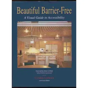 USED-Beautiful Barrier-Free: A Visual Guide to Accessibility by Cynthia Leibrock (Hardcover)