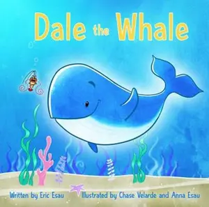 USED-Dale the Whale by Eric Esau (Paperback)