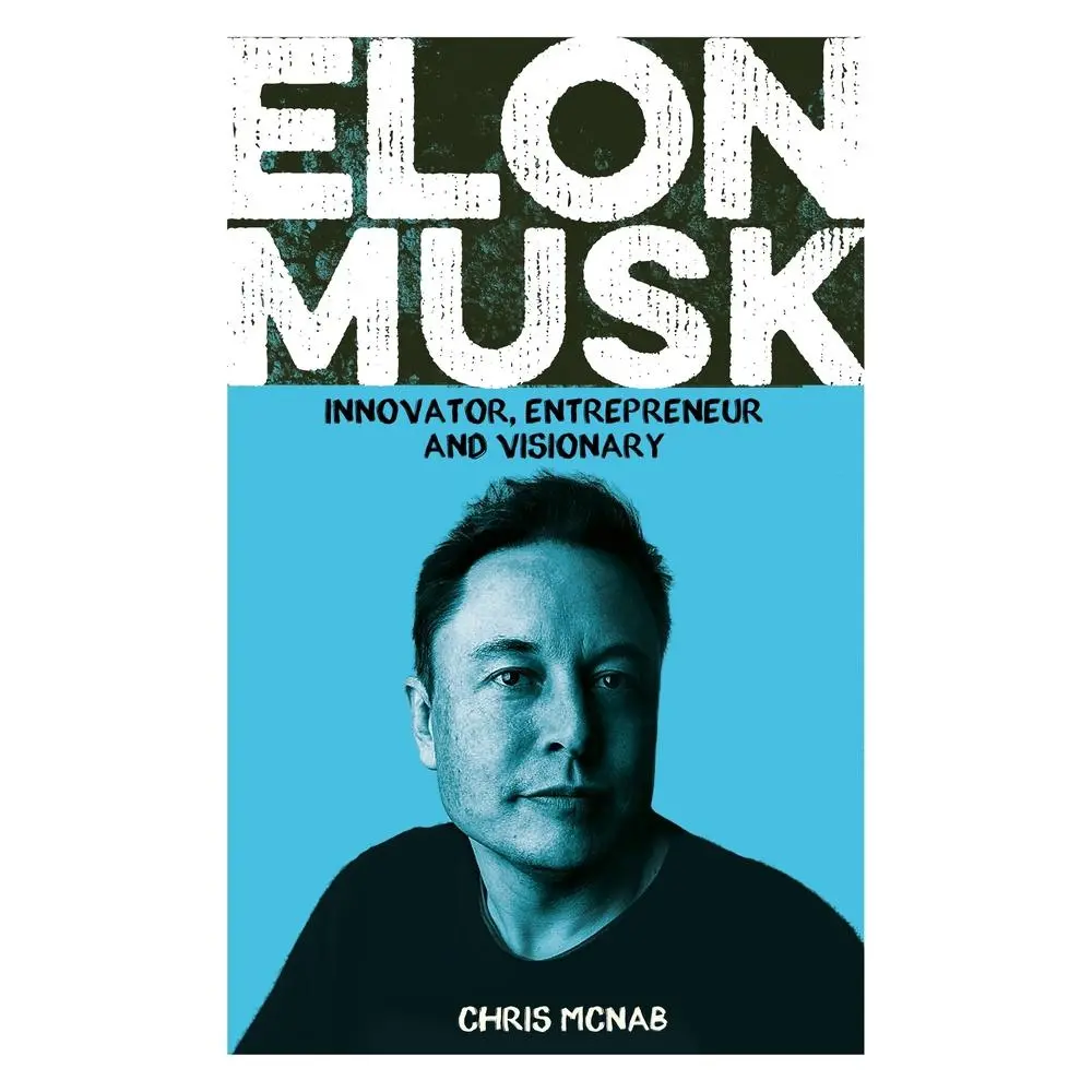 USED-Elon Musk: Innovator, Entrepreneur and Visionary by McNab, Chris (Paperback)
