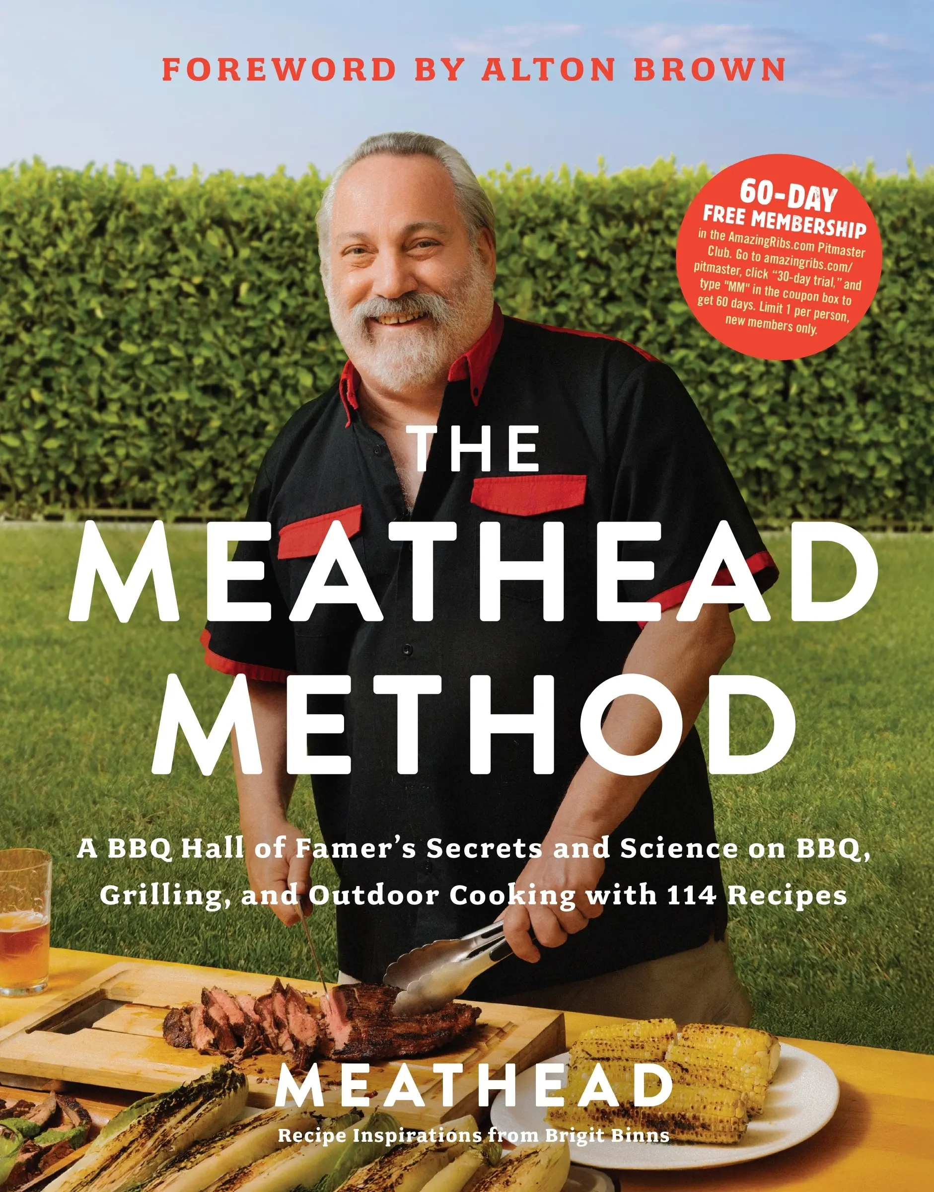 The Meathead Method: A BBQ Hall of Famer's Secrets and Science on BBQ, Grilling, and Outdoor Cooking with 114 Recipes by Meathead [Hardback Book]