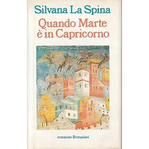 USED-Quando Marte e` in Capricornio ([Romanzo Bompiani]) (Italian Edition) by Silvana La Spina (Paperback)