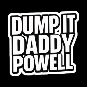 Dump It Daddy Powell Sticker