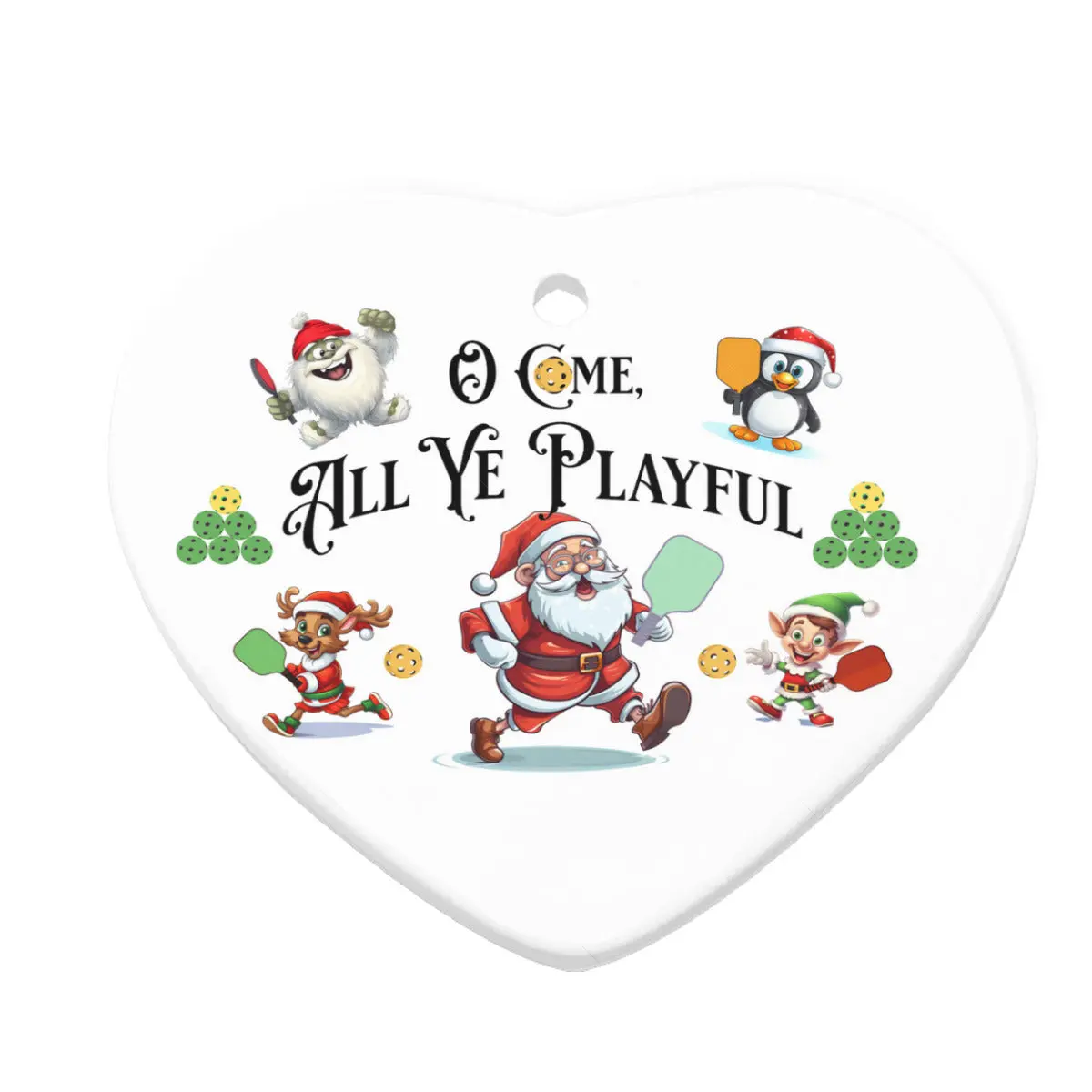 O Come All Ye Playful Ornament; Pickleball Christmas Ornament