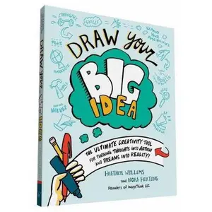 USED-Draw Your Big Idea: The Ultimate Creativity Tool for Turning Thoughts Into Action and Dreams Into Reality by Nora Herting (Paperback)