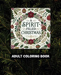 A Spirit-Filled Christmas: A Faithful Journey to Colorful Holiday Joy: 50 Unique Designs - 7.5" x 9.25"