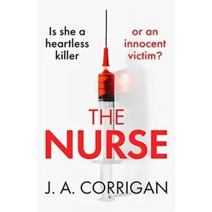 USED-The Nurse: A gripping psychological thriller with a shocking twist by J. A. Corrigan (Paperback)