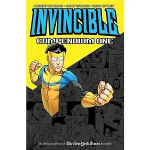 Invincible Compendium Volume 1 by Kirkman, Robert