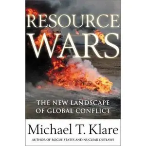 USED-Resource Wars: The New Landscape of Global Conflict by Michael Klare (Hardcover)