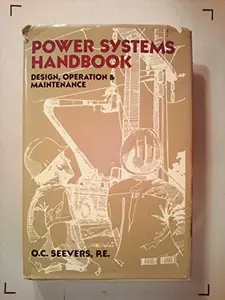USED-Power systems handbook: Design, operation & maintenance by O. C Seevers (Hardcover)