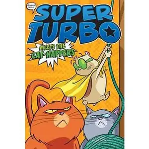 SUPER TURBO MEETS THE CAT-NAPPERS [Hardcover]