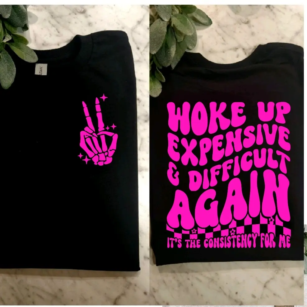 funny shirt woke up expensive and difficult humor popular cute short sleeve tshirt graphic tee black and pink sarcasm tee
