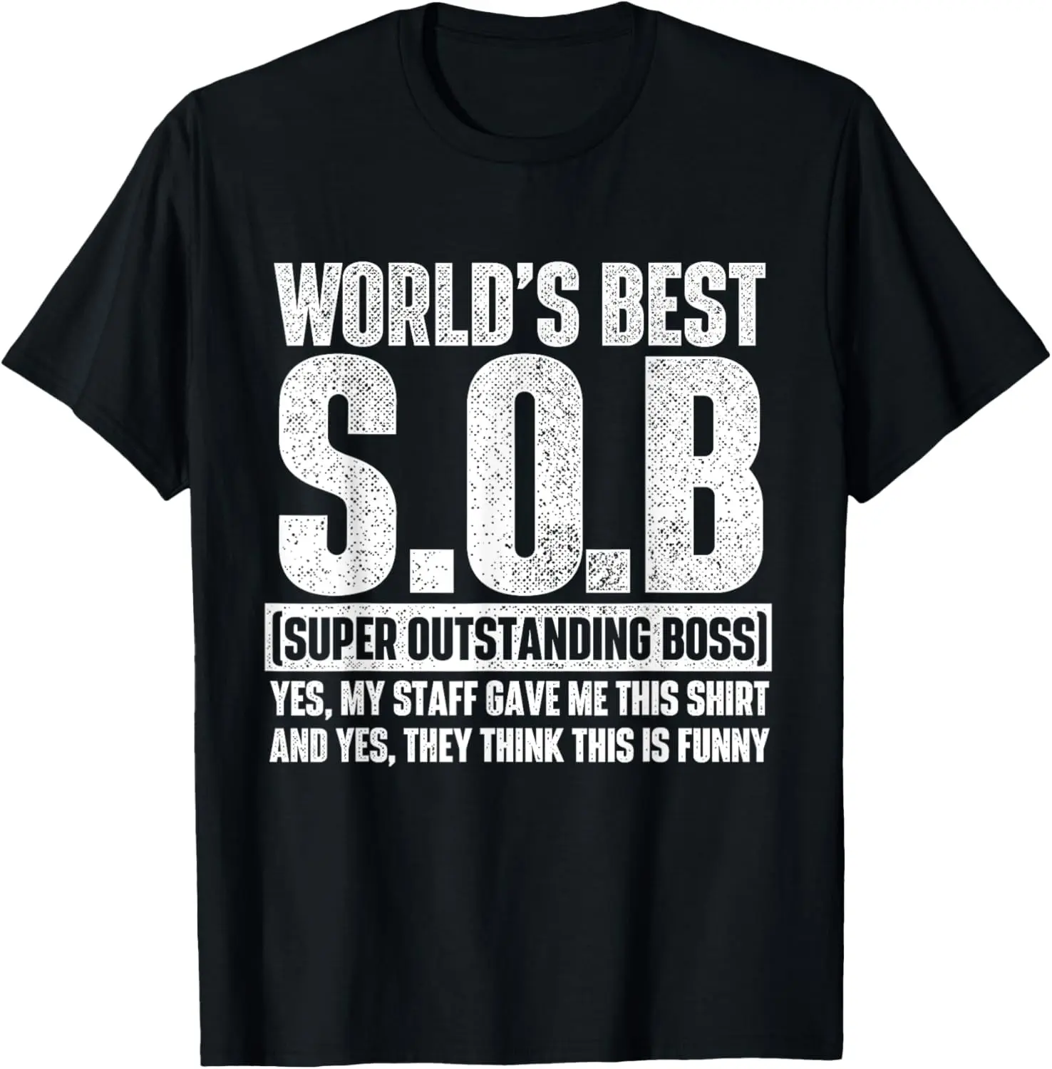World's Best Outstanding Boss - Funny Manager Supervisor T-ShirtMen and women, Black T-shirt