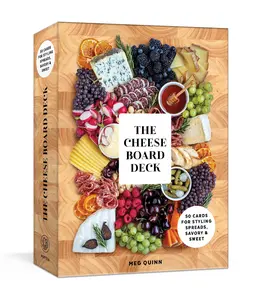 The Cheese Board Deck: 50 Cards for Styling Spreads, Savory and Sweet -- Meg Quinn - Other