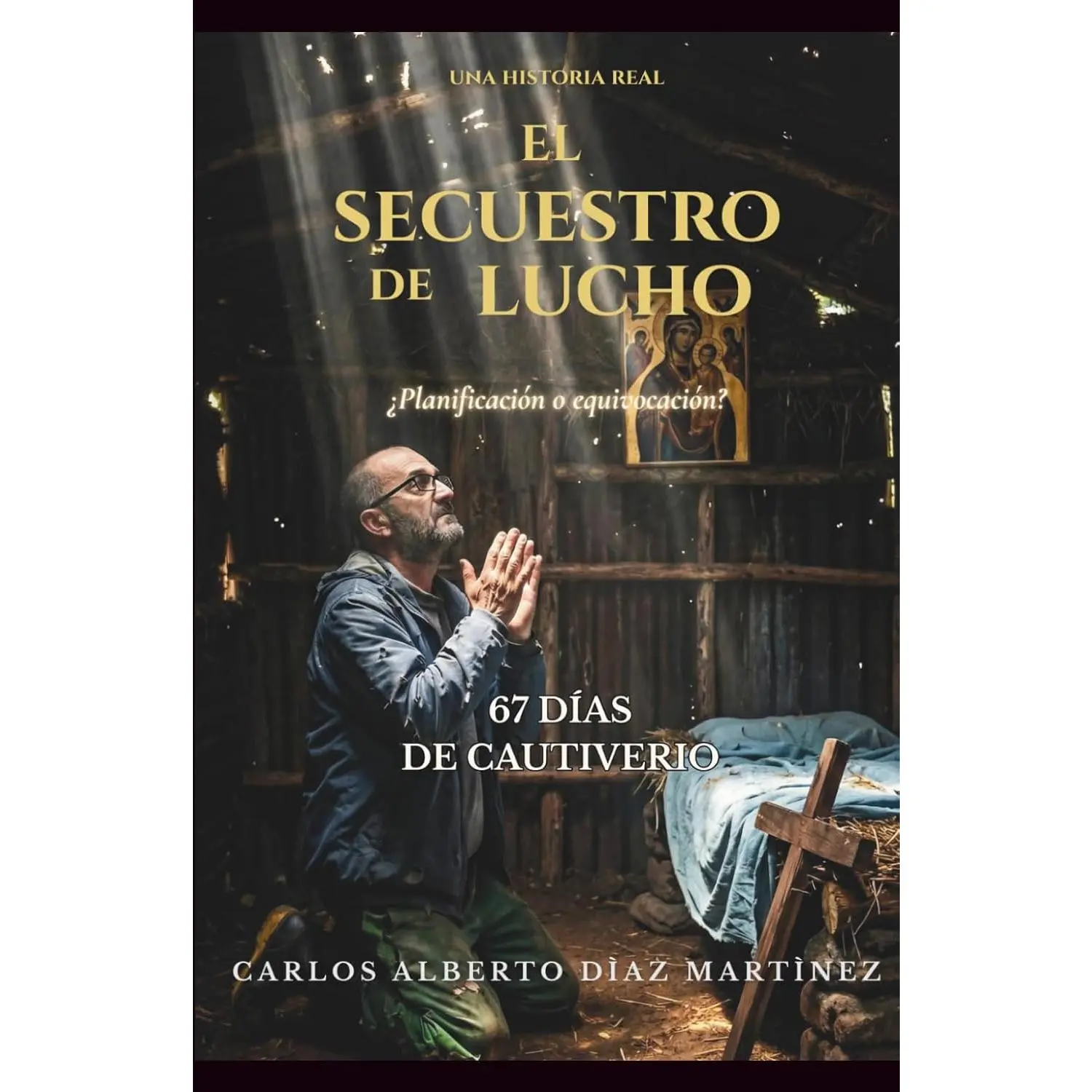 El Secuestro de Lucho: Planificacion o Equivocacion (Spanish Edition)